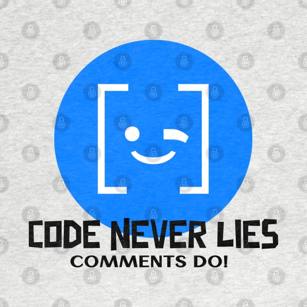 Coder's Motto - Code Never Lies - Comments Do! by Cyber Club Tees